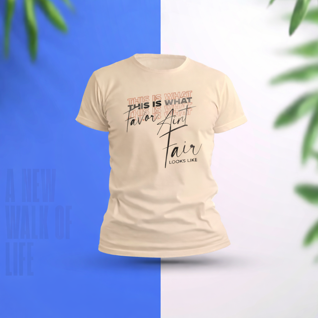 This is What Favor Aint Fair Looks Like A